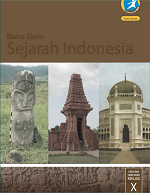 Buku Guru Sejarah Indonesia SMA/MA/SMK/MAK Kelas X