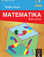 Buku Guru Matematika SMA/MA/SMK/MAK Kelas X