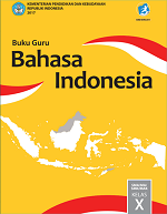 Buku Guru Bahasa Indonesia SMA/MA/SMK/MAK Kelas X