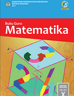 Buku Guru Matematika SMA/MA/SMK/MAK Kelas X