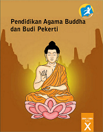 Pendidikan Agama Buddha dan Budi Pekerti SMA/SMK Kelas X