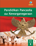 Pendidikan Pancasila dan Kewarganegaraan SMA/MA/SMK/MAK Kelas X