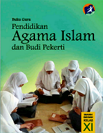 Buku Guru Pendidikan Agama Islam dan Budi Pekerti SMA/MA/SMK/MAK Kelas XI