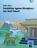 Buku Guru Pendidikan Agama Khonghucu dan Budi Pekerti SMA/SMK Kelas XI