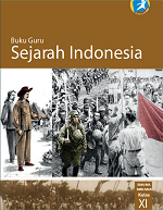Buku Guru Sejarah Indonesia SMA/MA/SMK/MAK Kelas XI