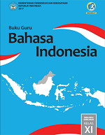 Buku Guru Bahasa Indonesia SMA/MA/SMK/MAK Kelas XI