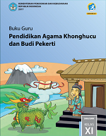 Buku Guru Pendidikan Agama Khonghucu dan Budi Pekerti SMA/SMK Kelas XI