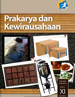Buku Siswa Prakarya dan Kewirausahaan SMA/MA/SMK/MAK Kelas XI