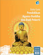 Buku Guru Pendidikan Agama Buddha dan Budi Pekerti SMA/SMK Kelas XII
