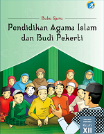 Buku Guru Pendidikan Agama Islam dan Budi Pekerti SMA/MA/SMK/MAK Kelas XII