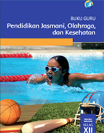 Buku Guru Pendidikan Jasmani, Olahraga, dan Kesehatan SMA/MA/SMK/MAK Kelas XII