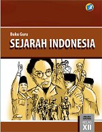 Buku Guru Sejarah Indonesia SMA/MA/SMK/MAK Kelas XII