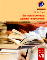 Buku Guru Bahasa Indonesia: Wahana Pengetahuan SMP/MTs Kelas VII