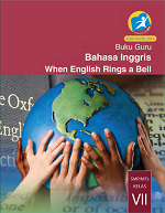 Buku Guru Bahasa Inggris: When English Rings a Bell SMP/MTs Kelas VII