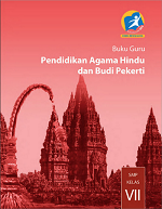 Buku Guru Pendidikan Agama Hindu dan Budi Pekerti SMP Kelas VII