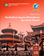 Buku Guru Pendidikan Agama Khonghucu dan Budi Pekerti SMP Kelas VII