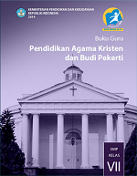 Buku Guru Pendidikan Agama Kristen dan Budi Pekerti SMP Kelas VII