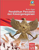 Buku Guru Pendidikan Pancasila dan Kewarganegaraan SMP/Mts Kelas VII