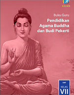 Buku Guru Pendidikan Agama Buddha dan Budi Pekerti SMP Kelas VII