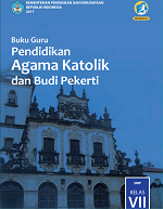 Buku Guru Pendidikan Agama Katolik dan Budi Pekerti SMP Kelas VII