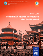 Buku Guru Pendidikan Agama Khonghucu dan Budi Pekerti SMP Kelas VII