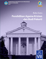 Buku Guru Pendidikan Agama Kristen dan Budi Pekerti SMP Kelas VII