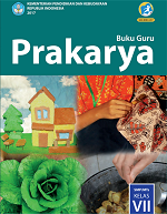 Buku Guru Prakarya SMP/MTs Kelas VII