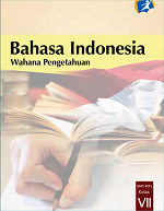 Bahasa Indonesia: Wahana Pengetahuan SMP/MTs Kelas VII