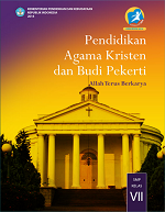 Pendidikan Agama Kristen dan Budi Pekerti: Allah Terus Berkarya SMP Kelas VII