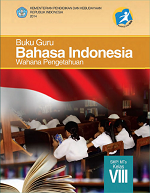 Buku Guru Bahasa Indonesia: Wahana Pengetahuan SMP/MTs Kelas VIII