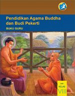 Buku Guru Pendidikan Agama Buddha dan Budi Pekerti SMP Kelas VIII