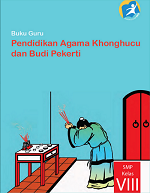 Buku Guru Pendidikan Agama Khonghucu dan Budi Pekerti SMP Kelas VIII