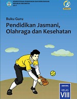 Buku Guru Pendidikan Jasmani, Olahraga, dan Kesehatan Kelas VIII