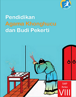 Pendidikan Agama Khonghucu dan Budi Pekerti SMP Kelas VIII