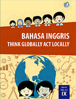 Bahasa Inggris: Think Globally Act Locally SMP/MTs Kelas IX