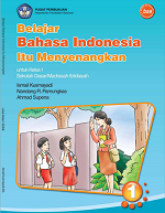 Belajar Bahasa Indonesia Itu Menyenangkan: Untuk Kelas I Sekolah Dasar/ Madrasah Ibtidaiyah