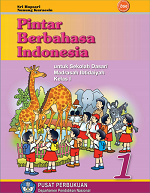 Pintar Berbahasa Indonesia: Untuk Sekolah Dasar/ Madrasah Ibtidaiyah Kelas I