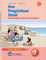 Ilmu Pengetahuan Sosial: Bangga Menjadi Insan Berwawasan Lingkungan untuk SD/MI Kelas I