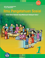 Ilmu Pengetahuan Sosial untuk Sekolah Dasar/ Madrasah Ibtidaiyah Kelas 1