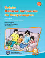 Belajar Bahasa Indonesia Itu Menyenangkan: Untuk Kelas II Sekolah Dasar/ Madrasah Ibtidaiyah
