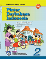 Pintar Berbahasa Indonesia: Untuk Sekolah Dasar/ Madrasah Ibtidaiyah Kelas II