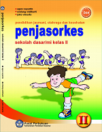 Pendidikan Jasmani, Olahraga dan Kesehatan: Penjasorkes Sekolah Dasar/ MI Kelas II