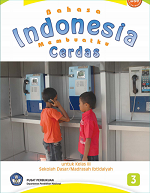 Bahasa Indonesia Membuatku Cerdas: Untuk Kelas III Sekolah Dasar/ Madrasah Ibtidaiyah