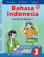 Bahasa Indonesia untuk SD dan MI Kelas 3