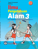 Ilmu Pengetahuan Alam 3: Untuk Sekolah Dasar & Madrasah Ibtidaiyah Kelas III