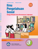 Ilmu Pengetahuan Sosial: Bangga Menjadi Insan Berwawasan Lingkungan untuk SD/MI Kelas III