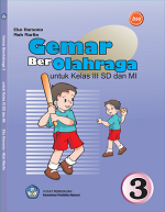 Gemar Berolahraga untuk Kelas III SD dan MI