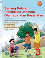 Senang Belajar Pendidikan Jasmani, Olahraga, dan Kesehatan untuk Kelas III Sekolah Dasar/ Madrasah Ibtidaiyah