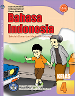 Bahasa Indonesia Sekolah Dasar dan Madrasah Ibtidaiyah Kelas 4