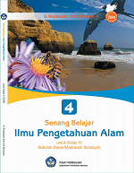 Senang Belajar Ilmu Pengetahuan Alam: Untuk Kelas IV Sekolah Dasar/Madrasah Ibtidaiyah